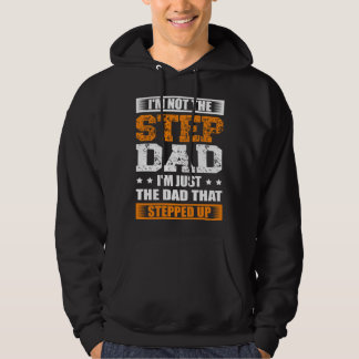 Sudadera I m Not The Step Dad I m Just The Dad That Stepped