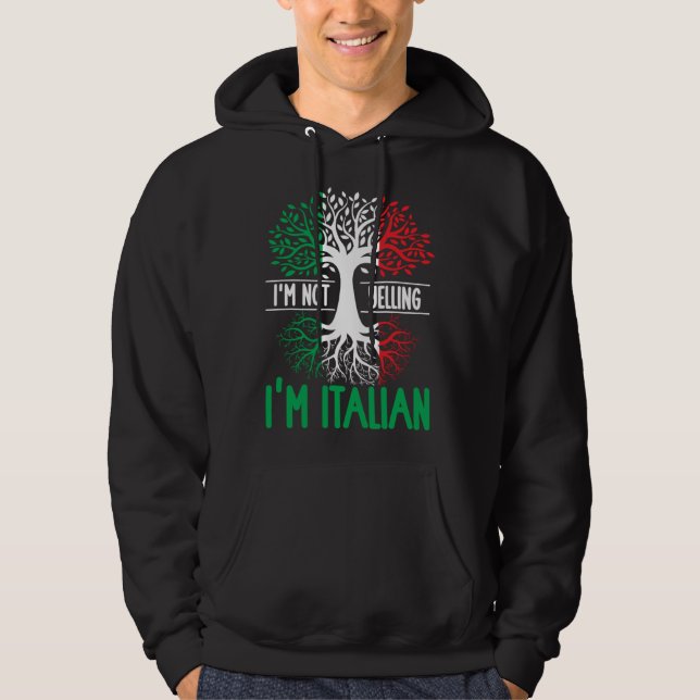 Sudadera I m Not Yelling I m Italian  Italy Quote Italian R (Anverso)