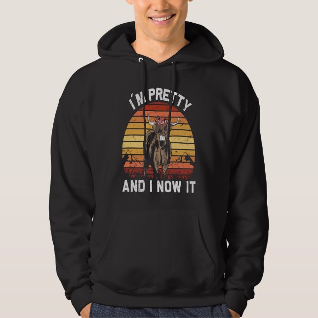 Sudadera I´m Pretty and I now it   Highland cattle Breeder  (Anverso)