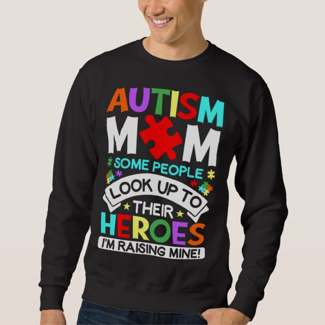 Sudadera I m Raising Heroes Proud Autism Mom Autism Awarene (Anverso)
