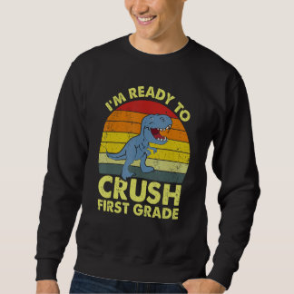 Sudadera I m Ready To Crush 1st first grade Dinosaur Back S