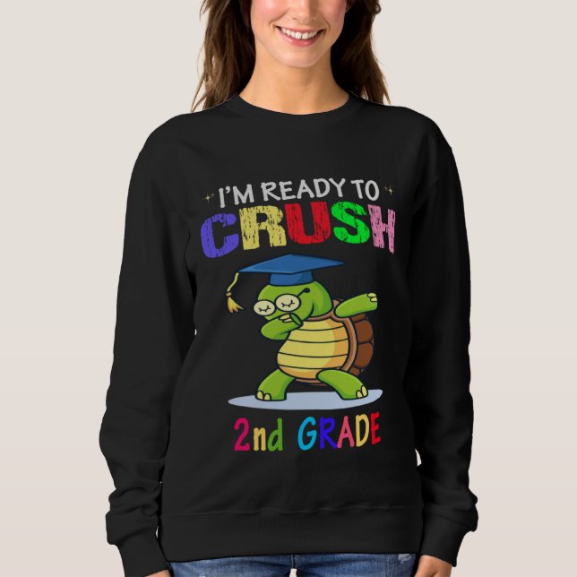 Sudadera I m Ready To Crush 2nd grade Dabbing turtle Girls  (Anverso)