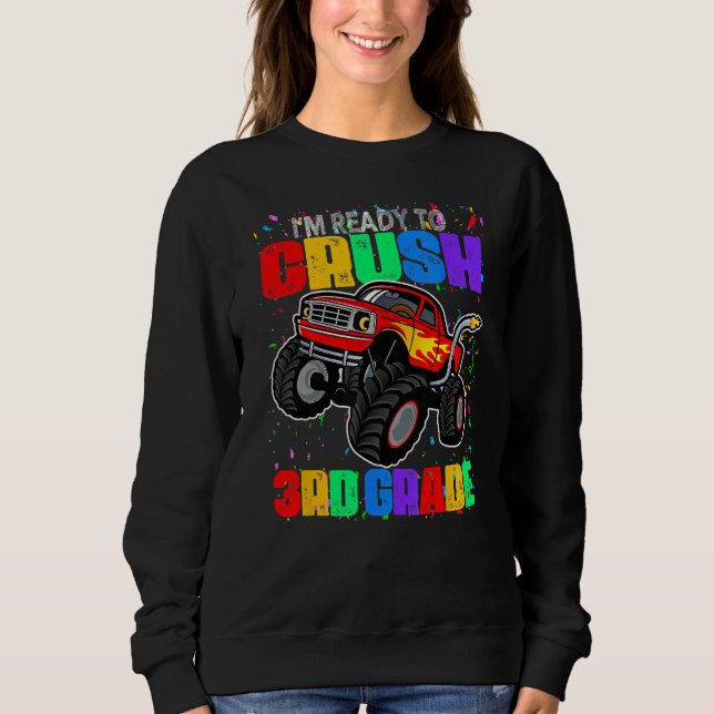 Sudadera I m Ready To Crush 3rd Grade Monster Truck Back To (Anverso)