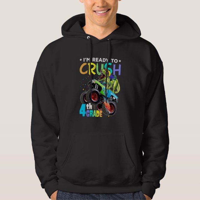 Sudadera I m Ready To Crush 4th Grade Monster Truck Dinosau (Anverso)