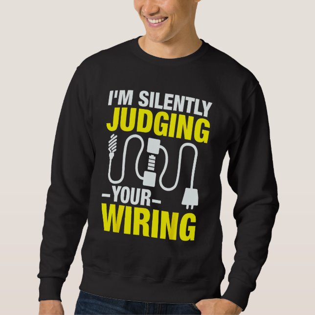 Sudadera I m Silently Judging Your Wiring (Anverso)
