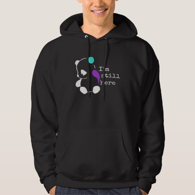 Sudadera I m Still Here  Semicolon  Suicide Prevention Awar (Anverso)