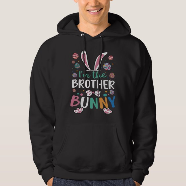 Sudadera I m The Brother Bunny Festival Easter Egg Rabbit E (Anverso)