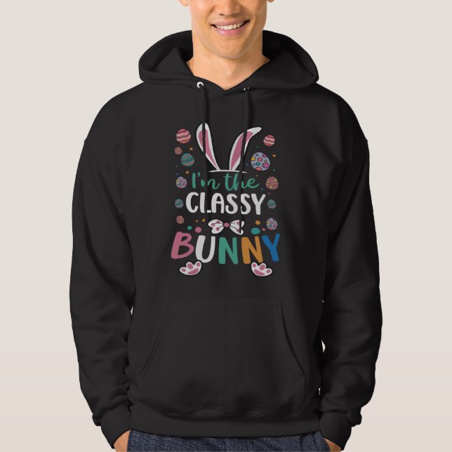 Sudadera I m The Classy Bunny Festival Easter Egg Rabbit Ea (Anverso)