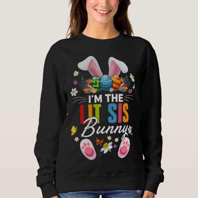 Sudadera I m The Lit Sis Bunny Matching Family Easter Day P (Anverso)