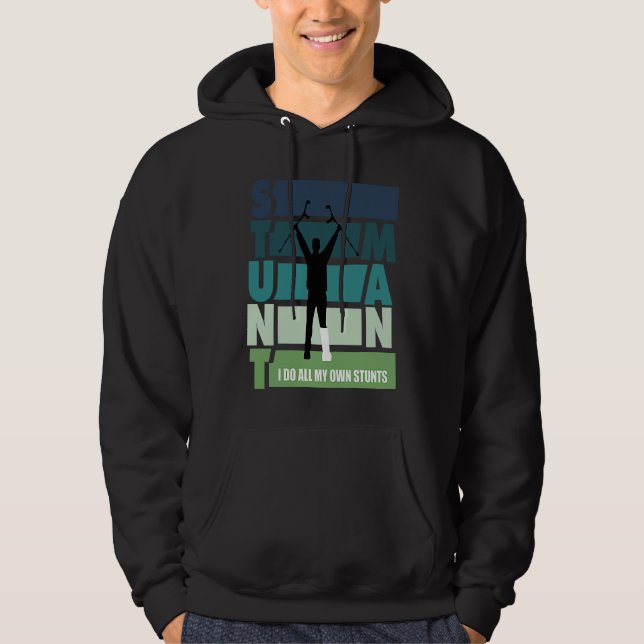 Sudadera I make all my own stunts (Anverso)