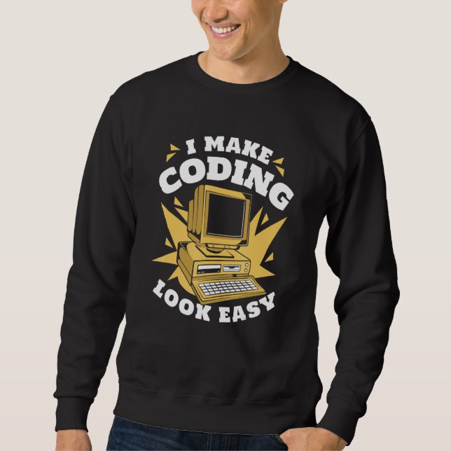 Sudadera I Make Coding Look Easy Engineer Coder Software De (Anverso)