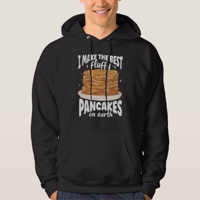 Sudadera I Make The Best Fluffy Pancakes On Earth Pancake (Anverso)