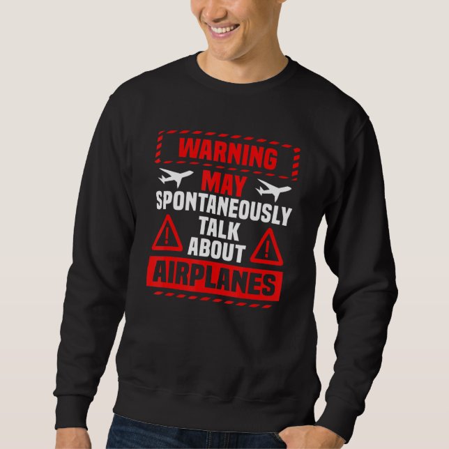 Sudadera I May Talk About Airplanes Funny Pilot & Aviation  (Anverso)