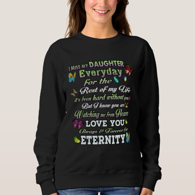 Sudadera I Miss My Daughter Everyday For The Rest Of My Lif (Anverso)