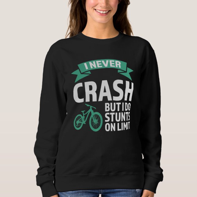 Sudadera I never crash but I do stunts mountain bike mounta (Anverso)