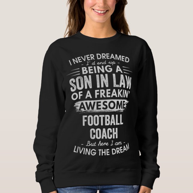 Sudadera I Never Dreamed Being Son In Law Awesome Football  (Anverso)