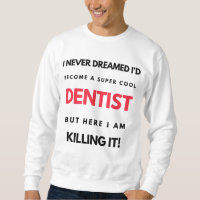 I Never Dreamed I'd Become A Super Cool Dentist 2