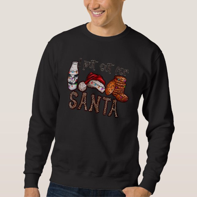 Sudadera I Put Out For Santa  Christmas Cookies And Milk (Anverso)