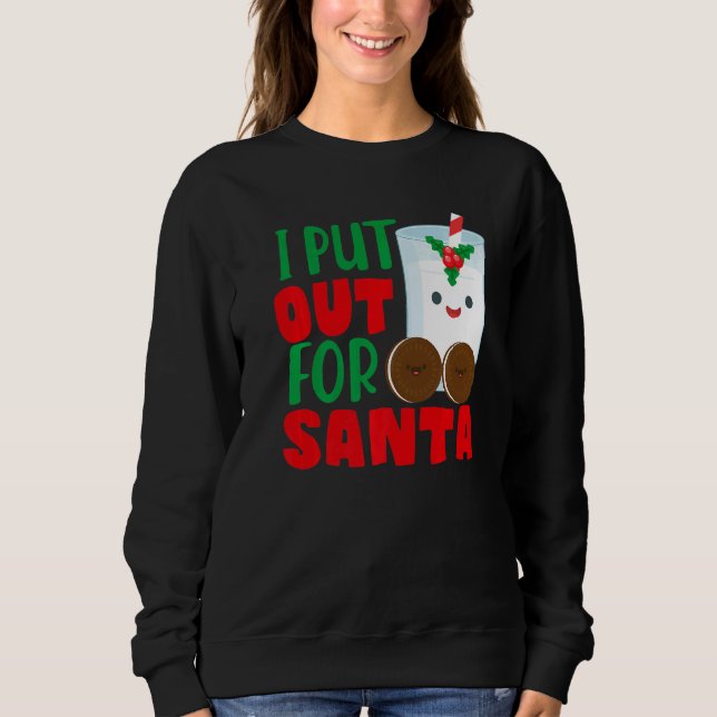 Sudadera I Put Out For Santa Claus Cookie Milk Christmas    (Anverso)