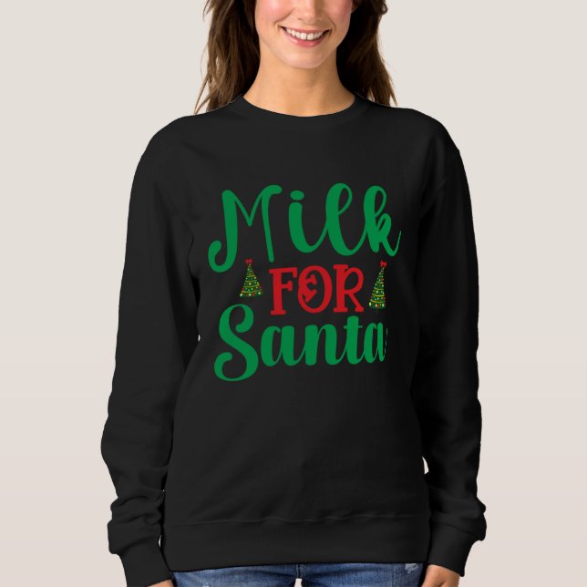 Sudadera I Put Out For Santa Claus Cookie Milk Christmas (Anverso)