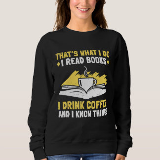 Sudadera I Read Books I Drink Coffee And I Know Things 8