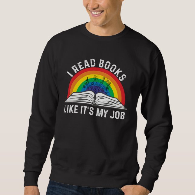 Sudadera I Read Books Like It s My Job  Reading Book (Anverso)