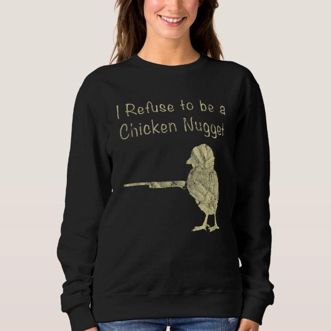 Sudadera I Refuse To Be A Chicken Nugget  Farmer (Anverso)