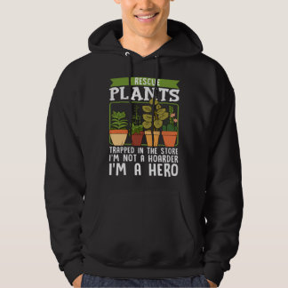Sudadera I Rescue Plants Trapped In Store I m Not Hoarder I