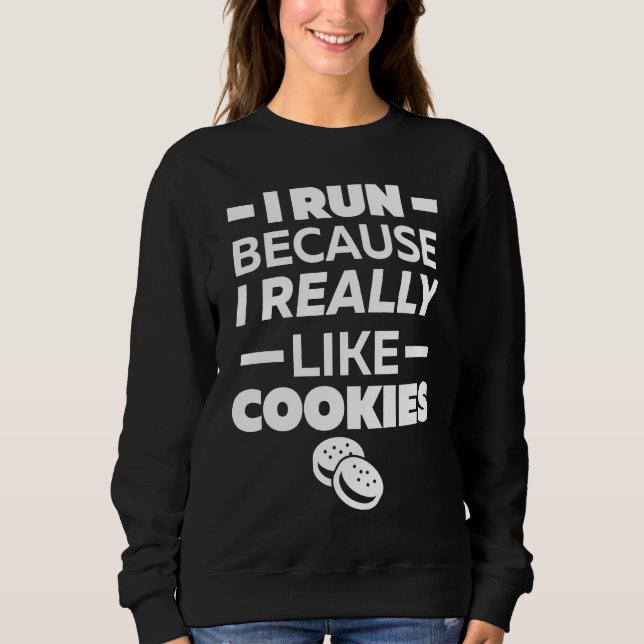 Sudadera I run because I really like cookies (Anverso)