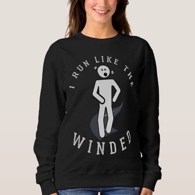 Sudadera I Run Like the Winded Sarcastic  Running (Anverso)