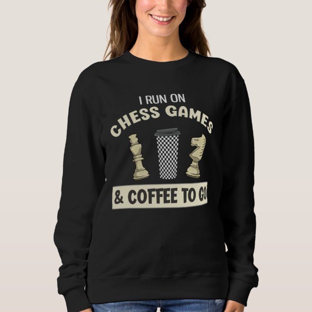 Sudadera I Run On Chess Games & Coffee To Go (Anverso)