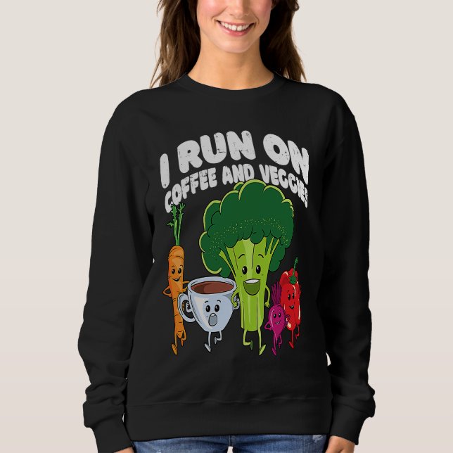 Sudadera I Run On Coffee And Veggies Vegan Runner Vegetaria (Anverso)