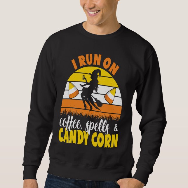 Sudadera I Run On Coffee Spells And Candy Corn Halloween Wi (Anverso)