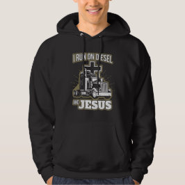 Sudadera I Run on Diesel and Jesus