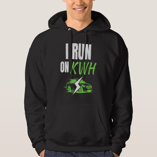 Sudadera I Run On KWH, E Car Electric Powered EV Car,  Elec (Anverso)