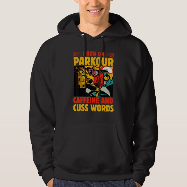 Sudadera I run on Parkour caffeine and cuss words (Anverso)