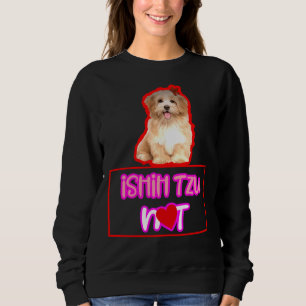 Sudadera I Shihtzu Not Shihtzu