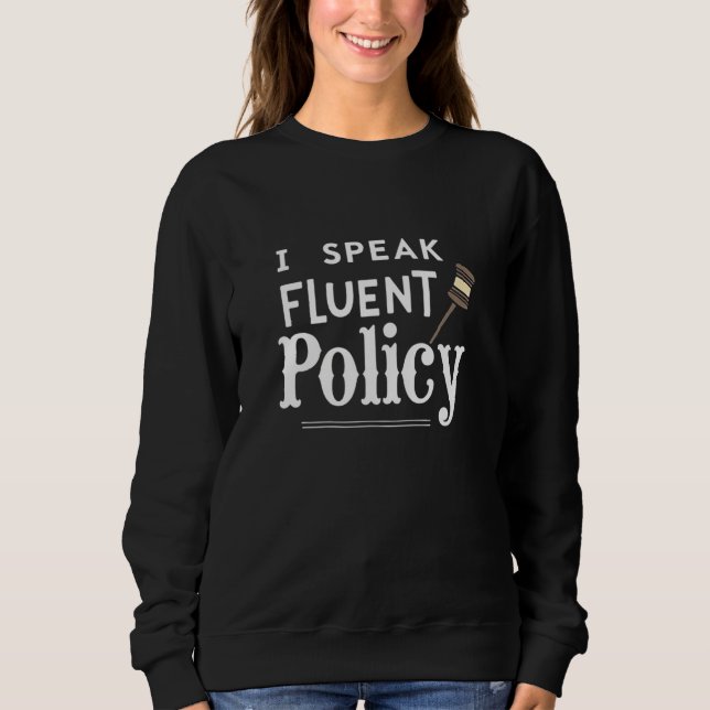 Sudadera I Speak Fluent Policy – Compliance Officer (Anverso)