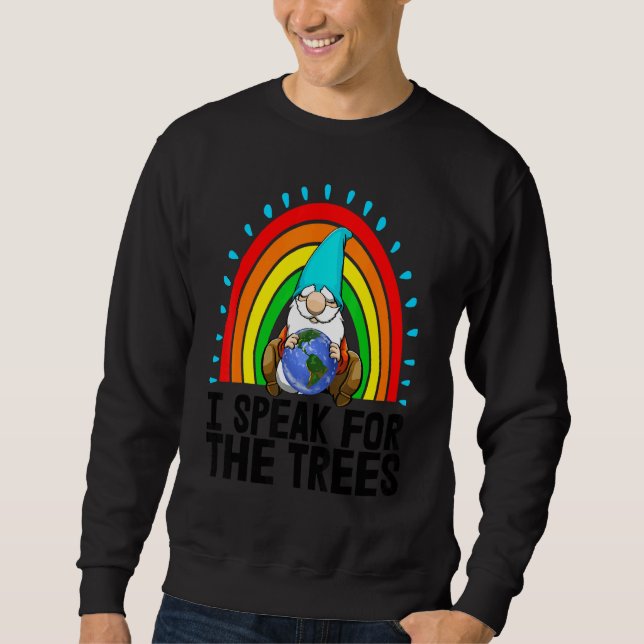 Sudadera I Speak For The Tree Gnome Women Environment Earth (Anverso)