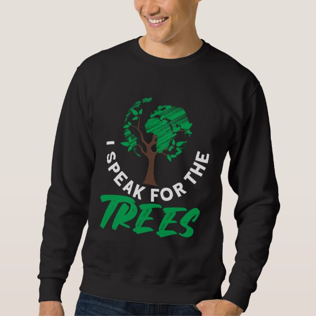 Sudadera I speak for the trees Earth Day Love  1 (Anverso)
