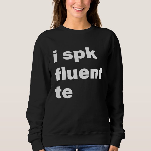 Sudadera I Spk Fluent Te  Texting Messaging (Anverso)