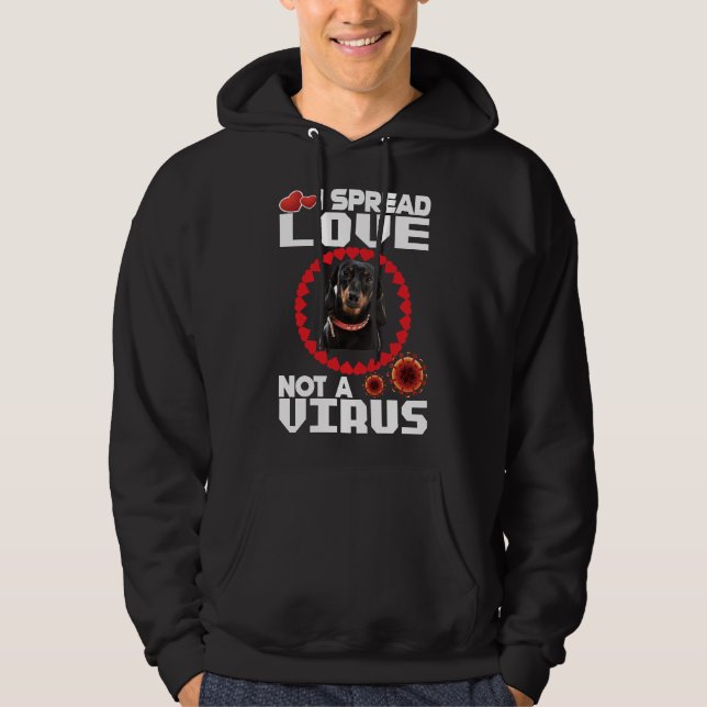 Sudadera I Spread Love Not A Virus For Dachshund Dog Lovers (Anverso)