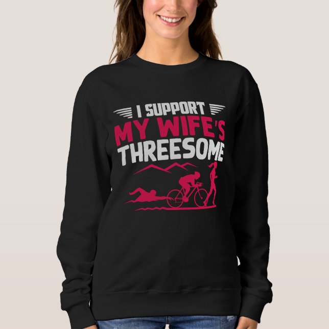 Sudadera I Support My Wife's Threesome Running Sport Triath (Anverso)