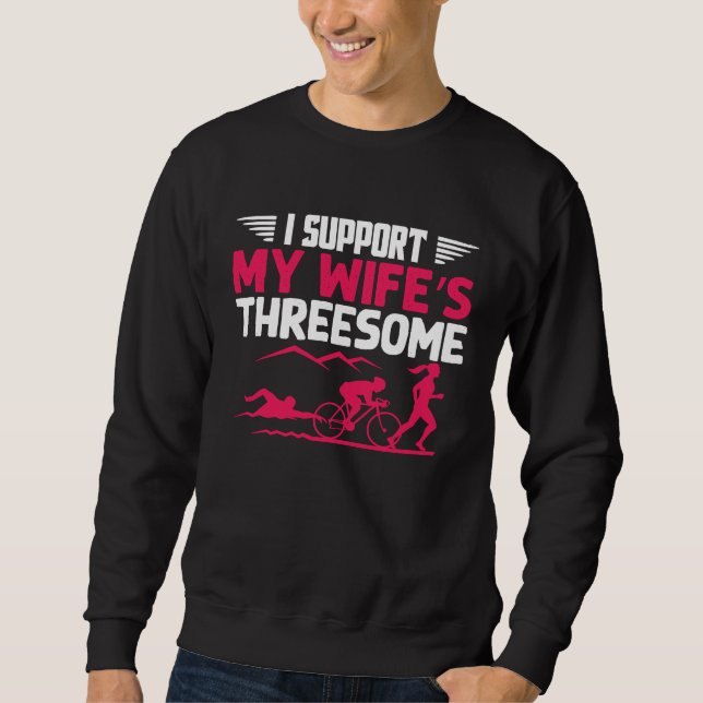 Sudadera I Support My Wife's Threesome Running Sport Triath (Anverso)