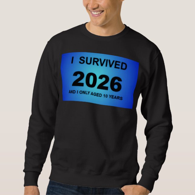 Sudadera I Survived 2026 (Anverso)