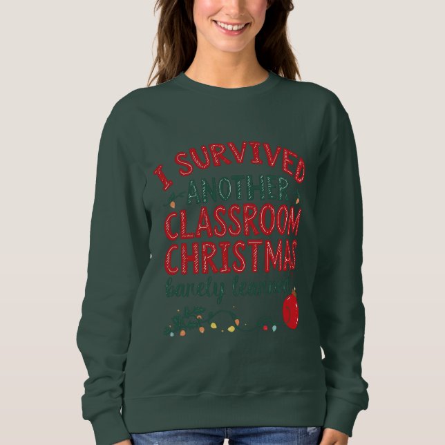 Sudadera I Survived Another Classroom Christmas (Anverso)