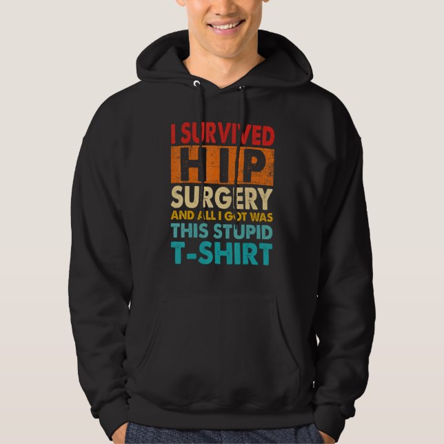 Sudadera I Survived Hip Replacement Surgery Quotes (Anverso)