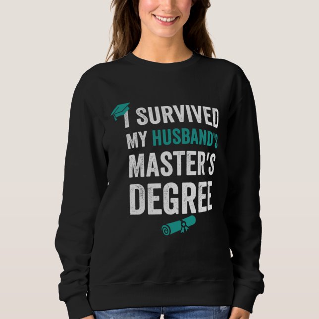 Sudadera I Survived my husband s master s degre (Anverso)