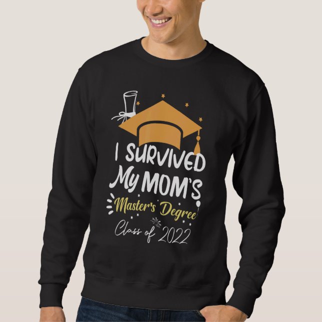 Sudadera I Survived My Mom's Master's Degree Masters Gradua (Anverso)
