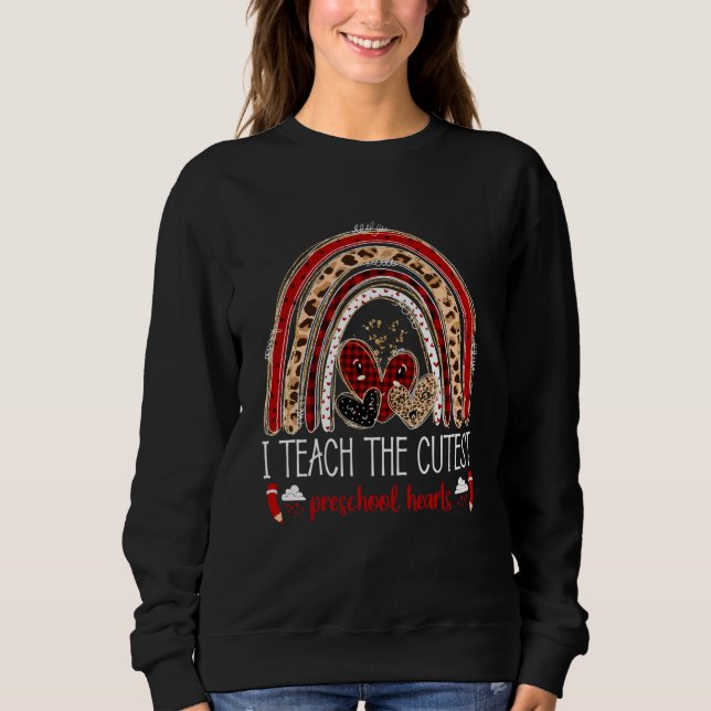 Sudadera I Teach The Cutest Preschool Hearts Teacher Valent (Anverso)